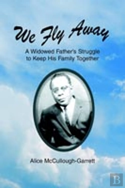 Bertrand.pt - We Fly Away:A Widowed Father'S Struggle To Keep His Family Together
