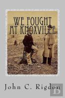We Fought At Knoxville