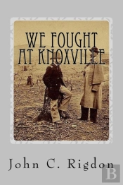 We Fought At Knoxville