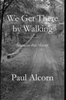 We Get There By Walking