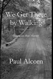 We Get There By Walking