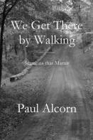 We Get There By Walking