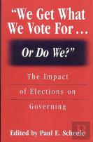 We Get What We Vote For... Or Do We?
