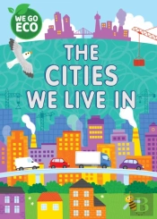 We Go Eco: The Cities We Live In