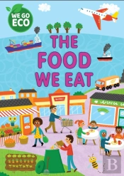 We Go Eco: The Food We Eat