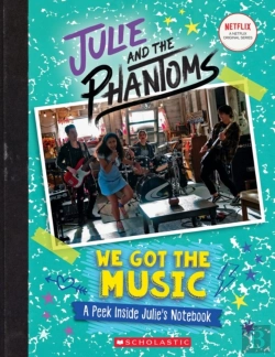 Bertrand.pt - We Got The Music: A Peek Inside Julie'S Notebook (Julie And The Phantoms)