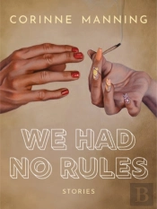 We Had No Rules