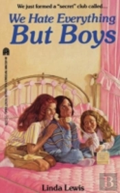 We Hate Everything But Boys