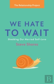 We Hate To Wait