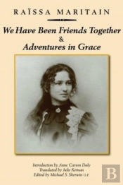 We Have Been Friends Together & Adventures In Gr Â€“ Memoirs