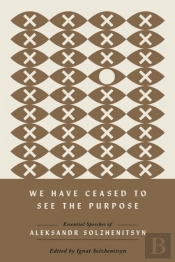 We Have Ceased To See The Purpose