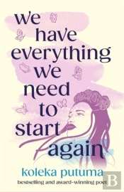 We Have Everything We Need To Start Again