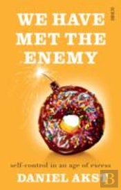 We Have Met The Enemy Self Control