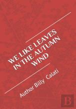 We Like Leaves In The Autumn Wind