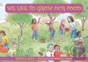 We Like To Grow Our Food