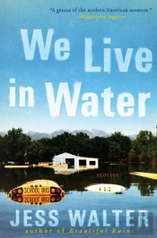We Live In Water