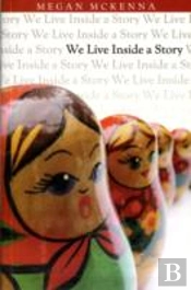 We Live Inside A Story