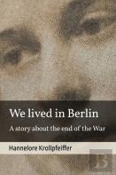 We Lived In Berlin
