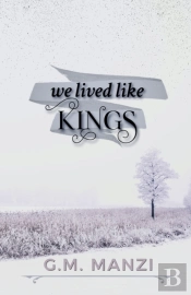 We Lived Like Kings
