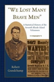 'We Lost Many Brave Men' A Statistical History Of The Seventh Rhode Island Volunteers