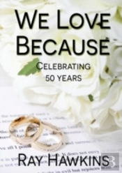 We Love Because ...