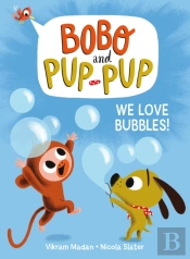 We Love Bubbles! (Bobo And Pup-Pup)