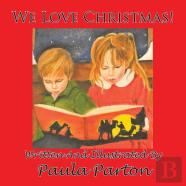 We Love Christmas!