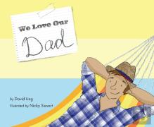 We Love Our Dad
