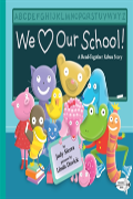 We Love Our School!