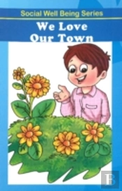 We Love Our Town