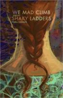 We Mad Climb Shaky Ladders