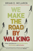We Make The Road By Walking