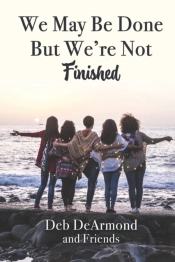 We May Be Done, But We'Re Not Finished: