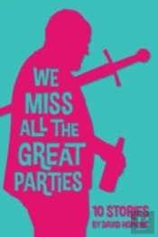 We Miss All The Great Parties