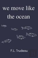 We Move Like The Ocean