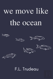 We Move Like The Ocean
