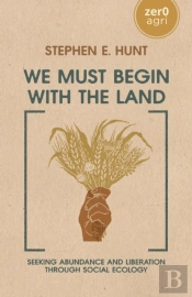 We Must Begin With The Land