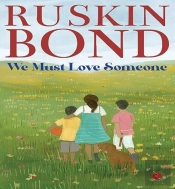 We Must Love Someone