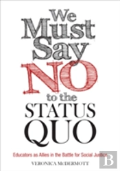 We Must Say No To The Status Quo