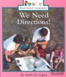 We Need Directions! (Rookie Read-About Geography: Maps And Globes)