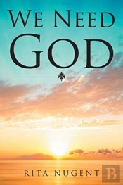 We Need God