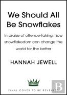 We Need Snowflakes
