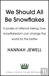 We Need Snowflakes