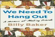 We Need To Hang Out
