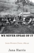 We Never Speak Of It