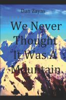 We Never Thought It Was A Mountain