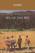 We Of The 80s