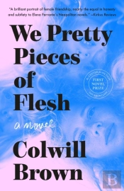 We Pretty Pieces Of Flesh