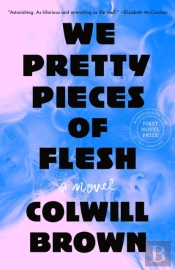 We Pretty Pieces Of Flesh