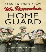 We Remember The Home Guard